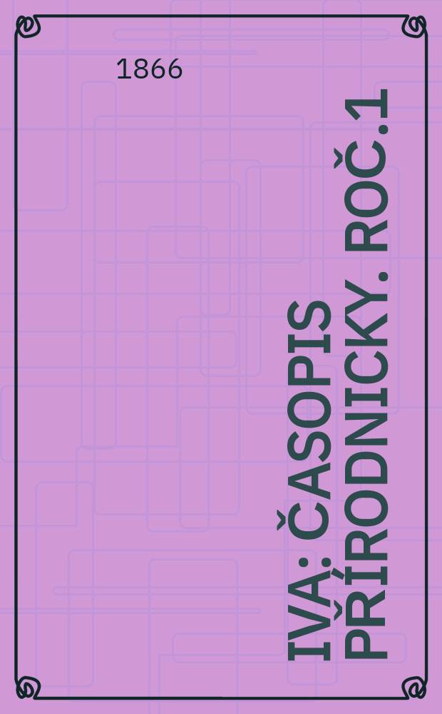 Živa : Časopis přírodnicky. Roč.1(13)