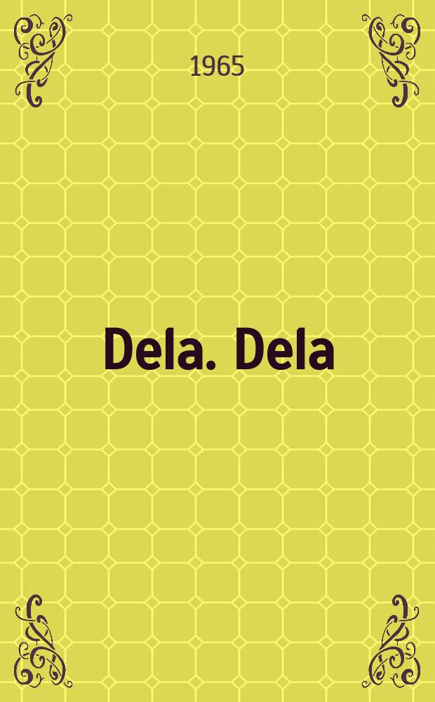Dela. [Dela]