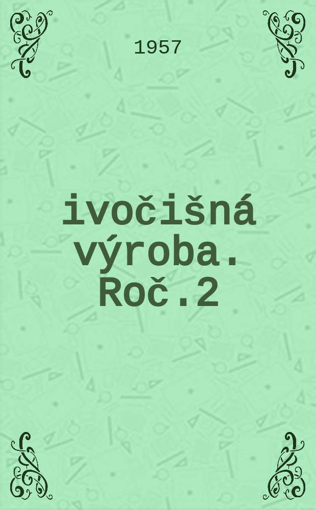 Živočišná výroba. Roč.2(30) 1957, Č.4