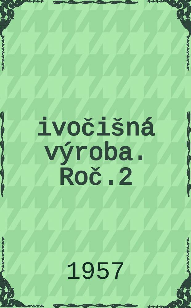 Živočišná výroba. Roč.2(30) 1957, Č.8