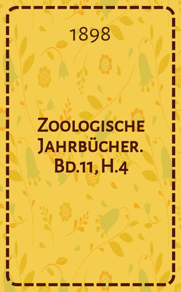 Zoologische Jahrbücher. Bd.11, H.4 : Beitrag zur Kenntniss der Spongienfauna des Malayischen Archipels und der chinesischen Meere