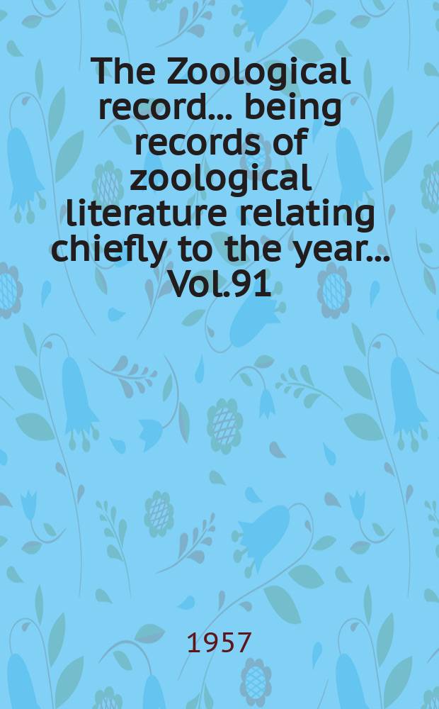 The Zoological record ... being records of zoological literature relating chiefly to the year ... Vol.91 : 1954