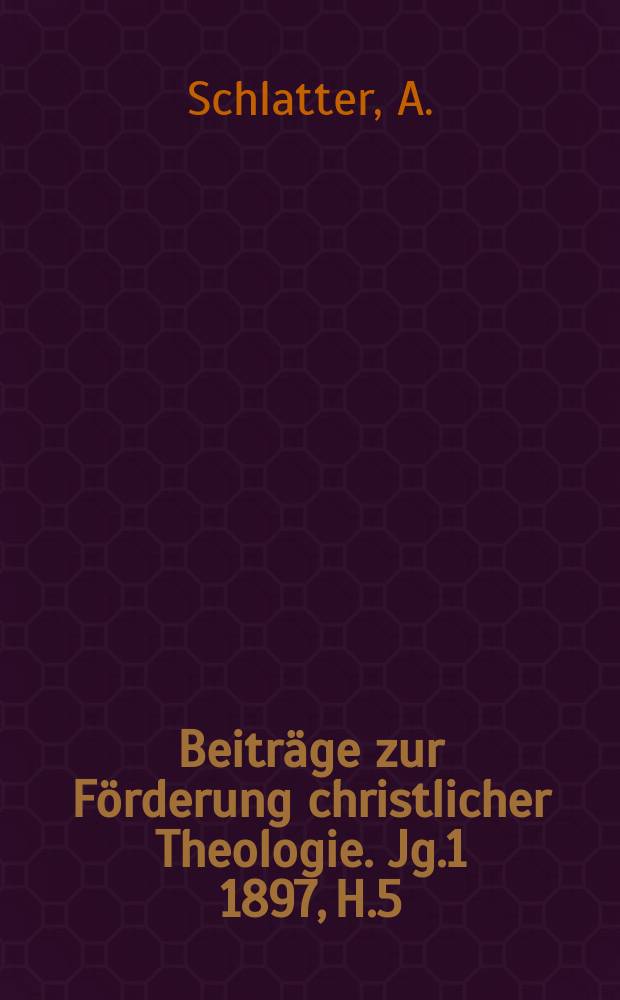 Beiträge zur Förderung christlicher Theologie. Jg.1 1897, H.5/6 : Das neu gefundene hebräische ...