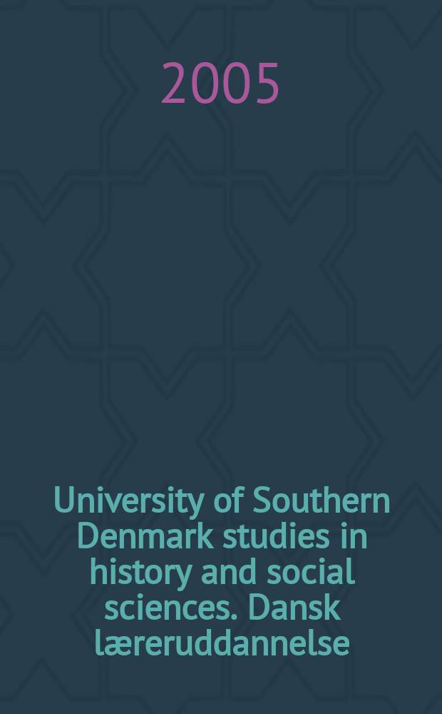 University of Southern Denmark studies in history and social sciences. Dansk læreruddannelse