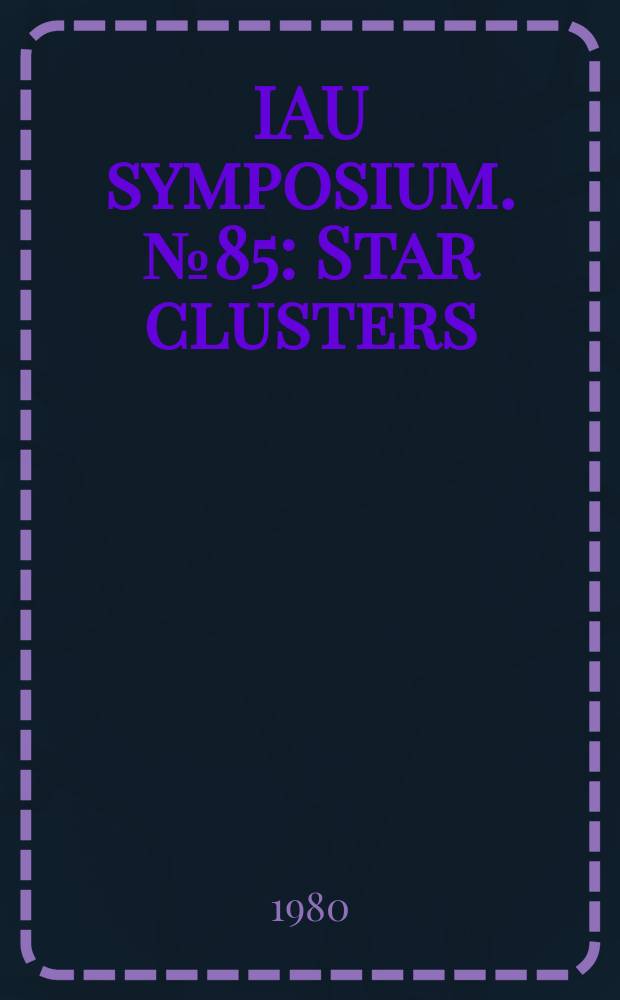 IAU symposium. №85 : Star clusters