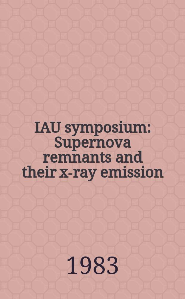 IAU symposium : Supernova remnants and their x-ray emission