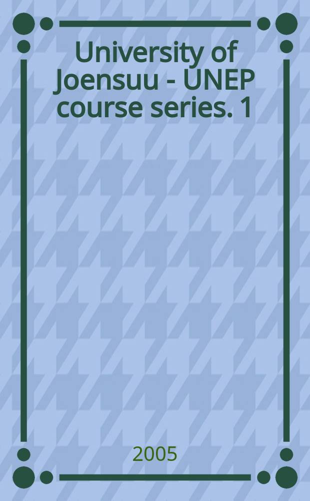 University of Joensuu - UNEP course series. 1