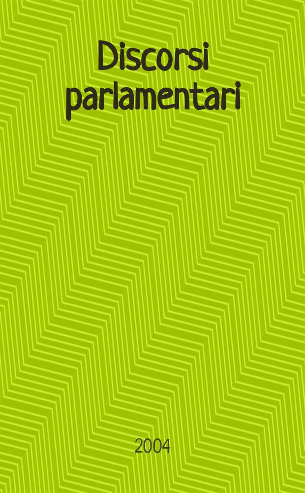 Discorsi parlamentari : Coll. del Arch. stor. del Senato della Repubblica. N.S., 7 : Discorsi parlamentari