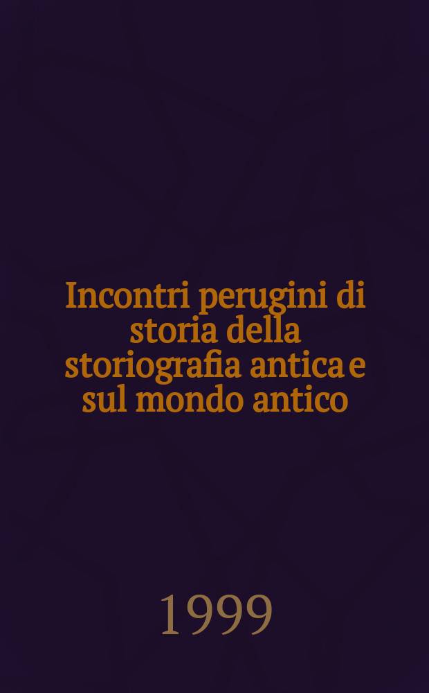 Incontri perugini di storia della storiografia antica e sul mondo antico : [Atti del convegno] ... 9 ... 1995 : Rostovtzeff e l'Italia