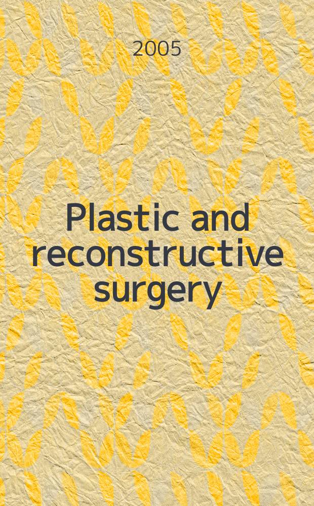 Plastic and reconstructive surgery : Journal of the American society of plastic and reconstructive surgery. Plastic surgery ...