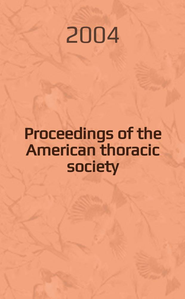 Proceedings of the American thoracic society : An offic. publ. of the Amer. thoracic society. Vol.1, №4 : Drug and gene targeting of the lungs and airways