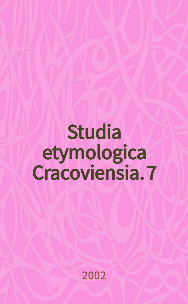 Studia etymologica Cracoviensia. 7