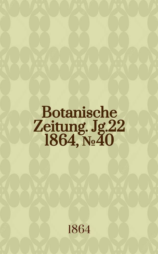 Botanische Zeitung. Jg.22 1864, №40