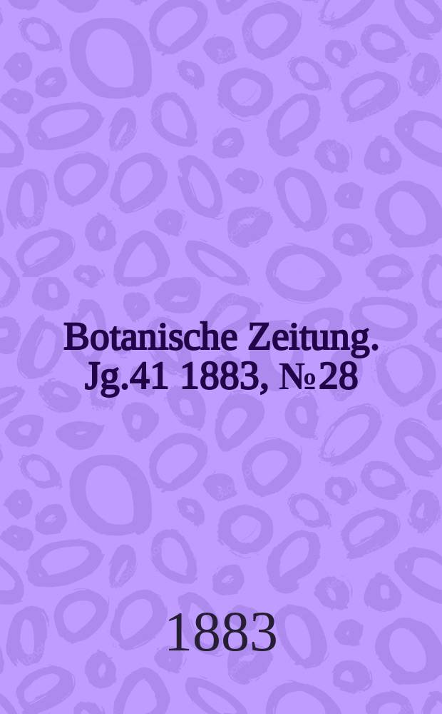 Botanische Zeitung. Jg.41 1883, №28