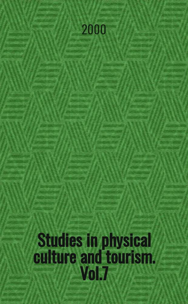 Studies in physical culture and tourism. Vol.7
