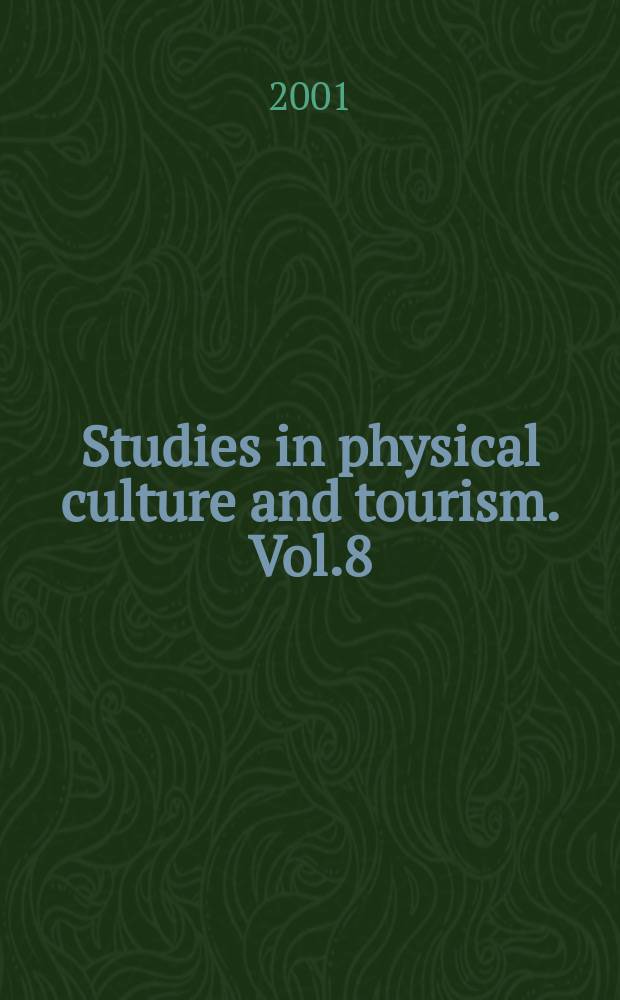 Studies in physical culture and tourism. Vol.8