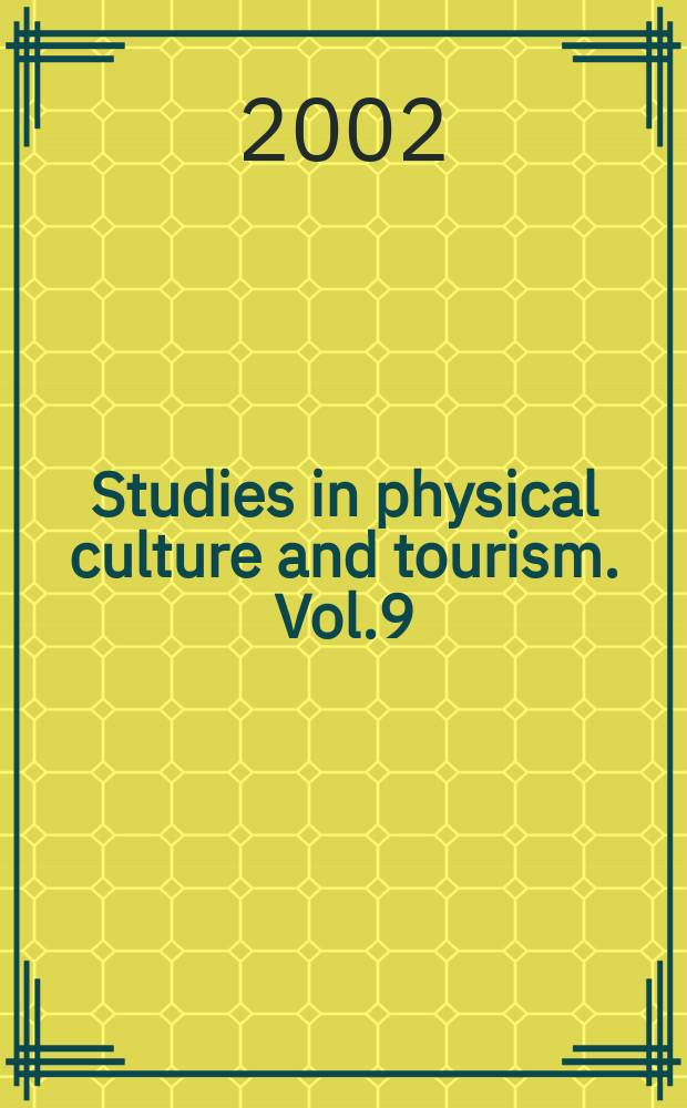 Studies in physical culture and tourism. Vol.9