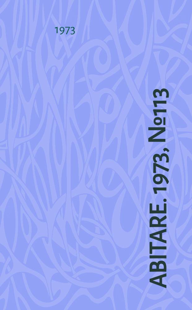 Abitare. 1973, №113