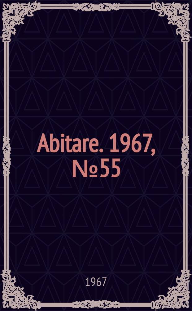 Abitare. 1967, №55