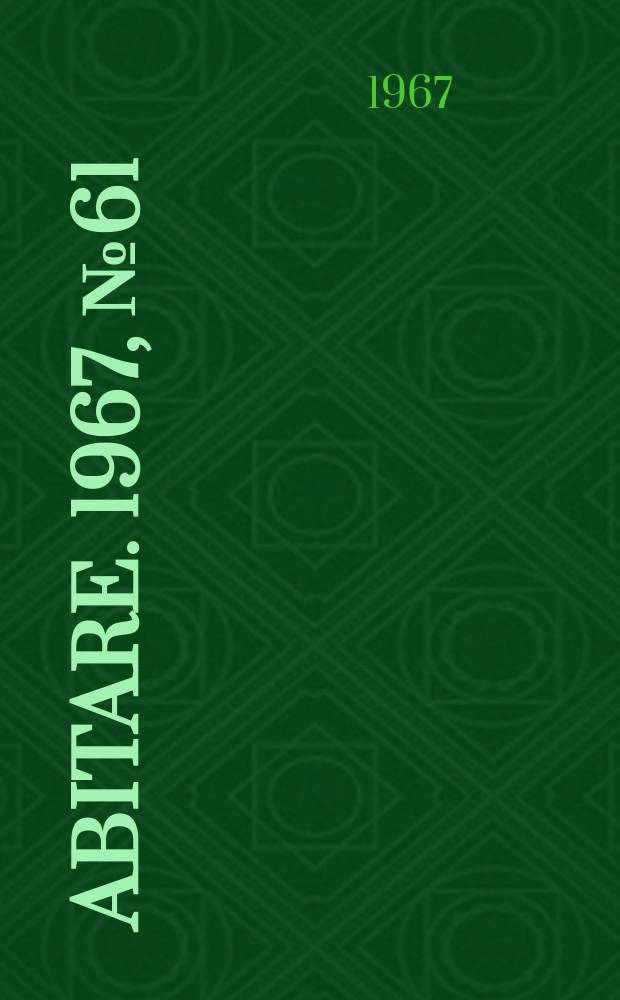 Abitare. 1967, №61