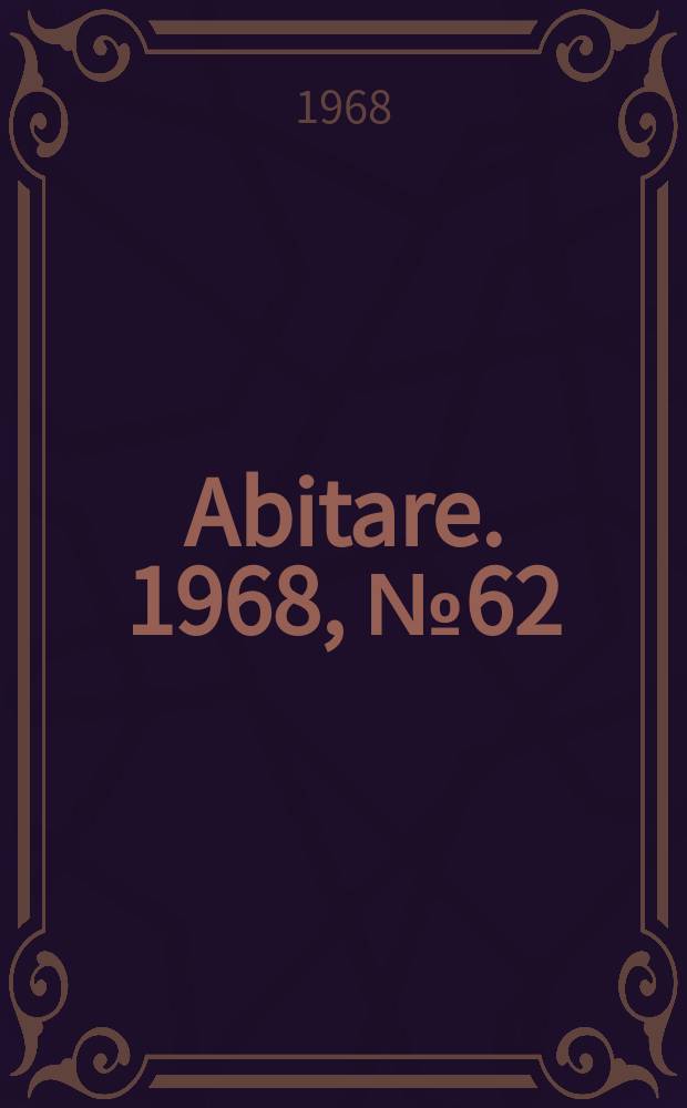 Abitare. 1968, №62