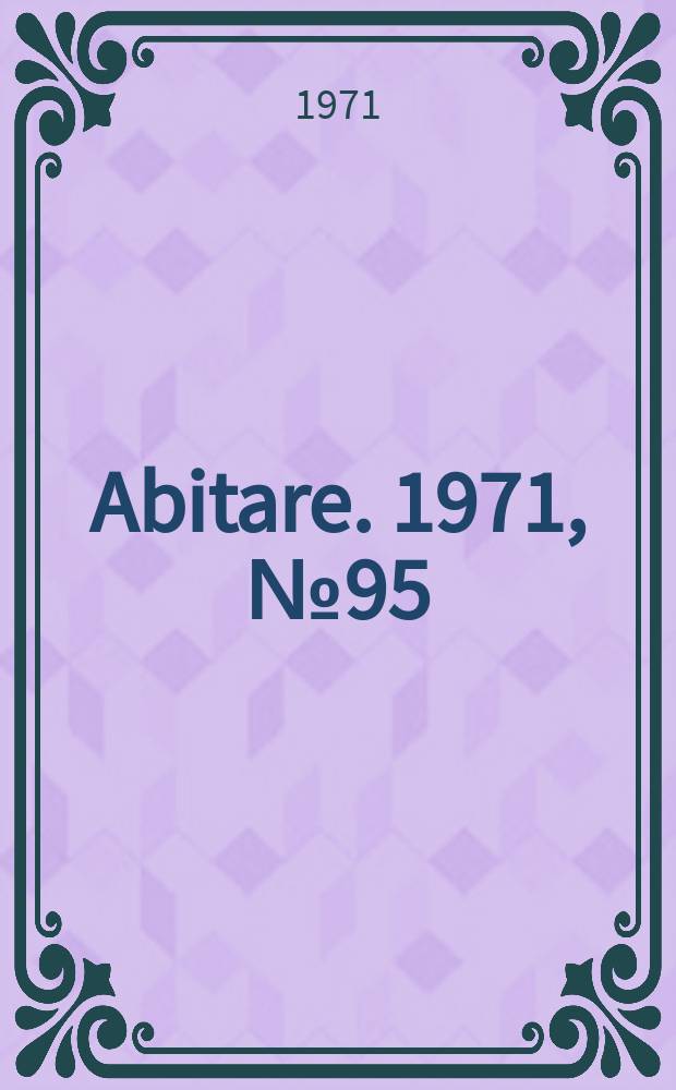Abitare. 1971, №95