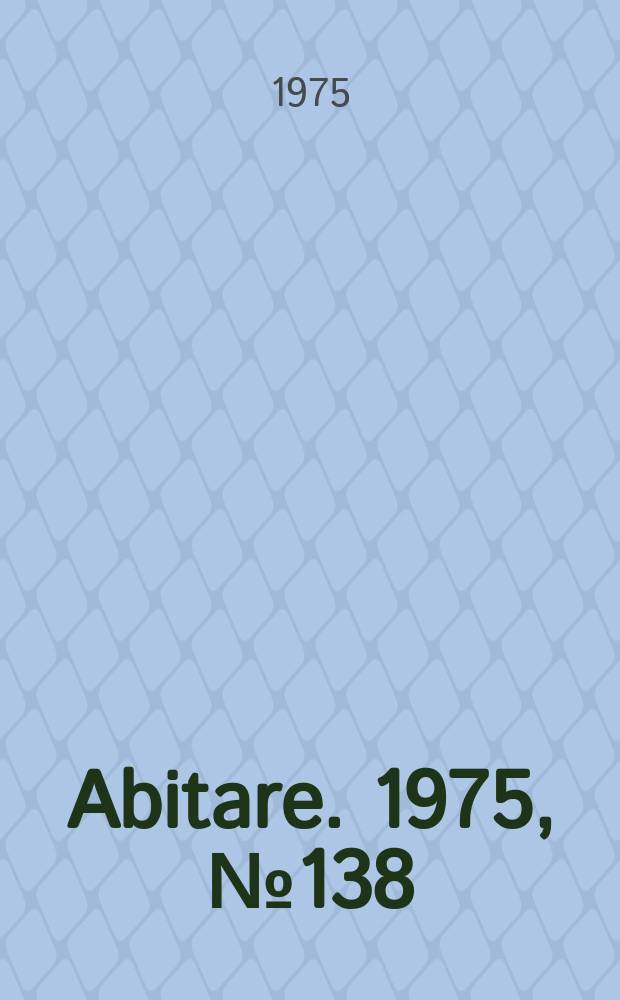 Abitare. 1975, №138
