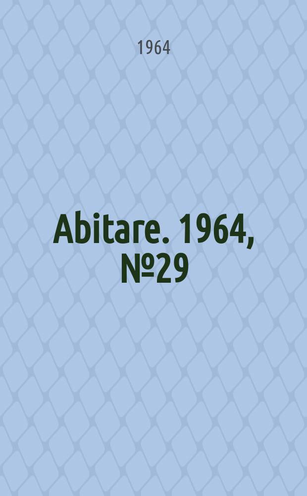 Abitare. 1964, №29