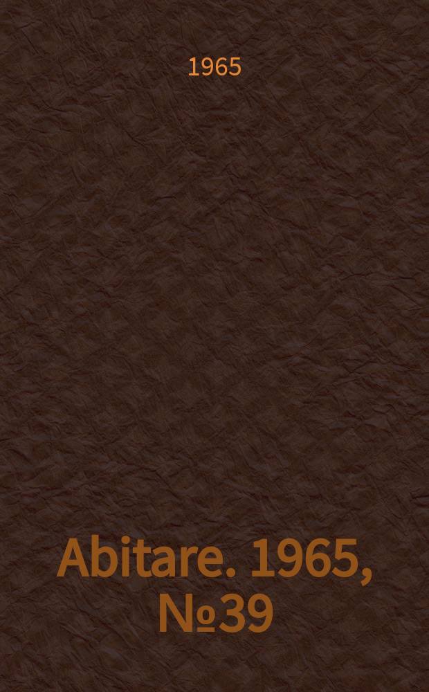Abitare. 1965, №39