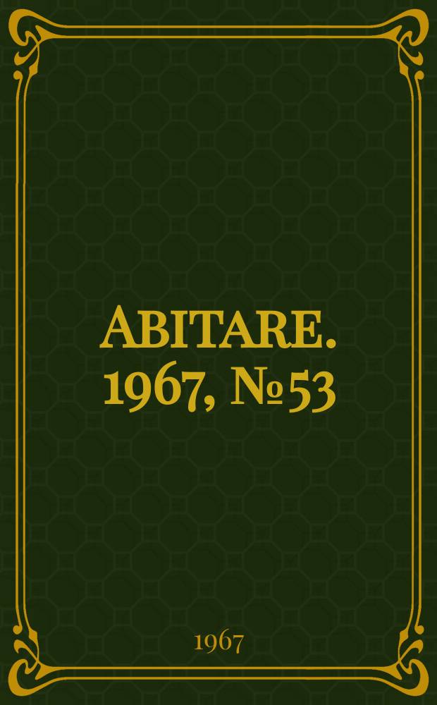 Abitare. 1967, №53
