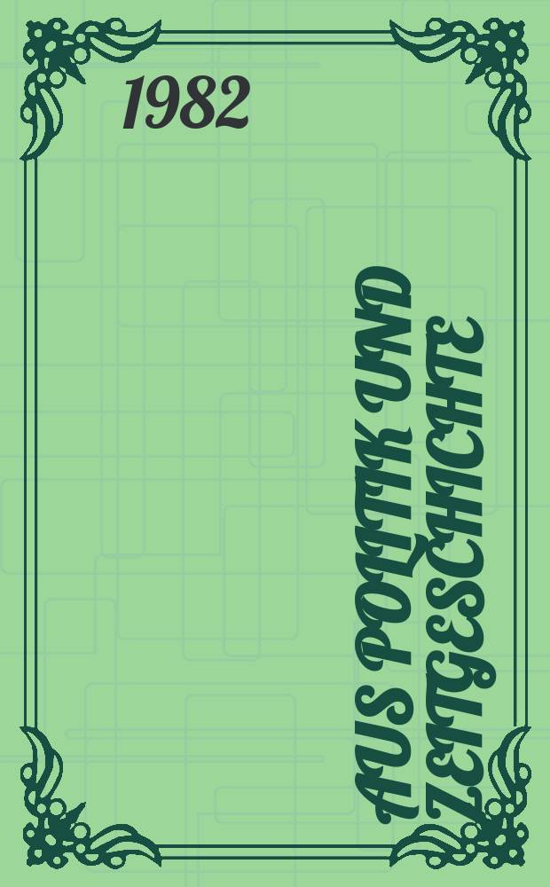 Aus Politik und Zeitgeschichte : Beil. zur Wochenzeitung Das Parlament. 1982, №20