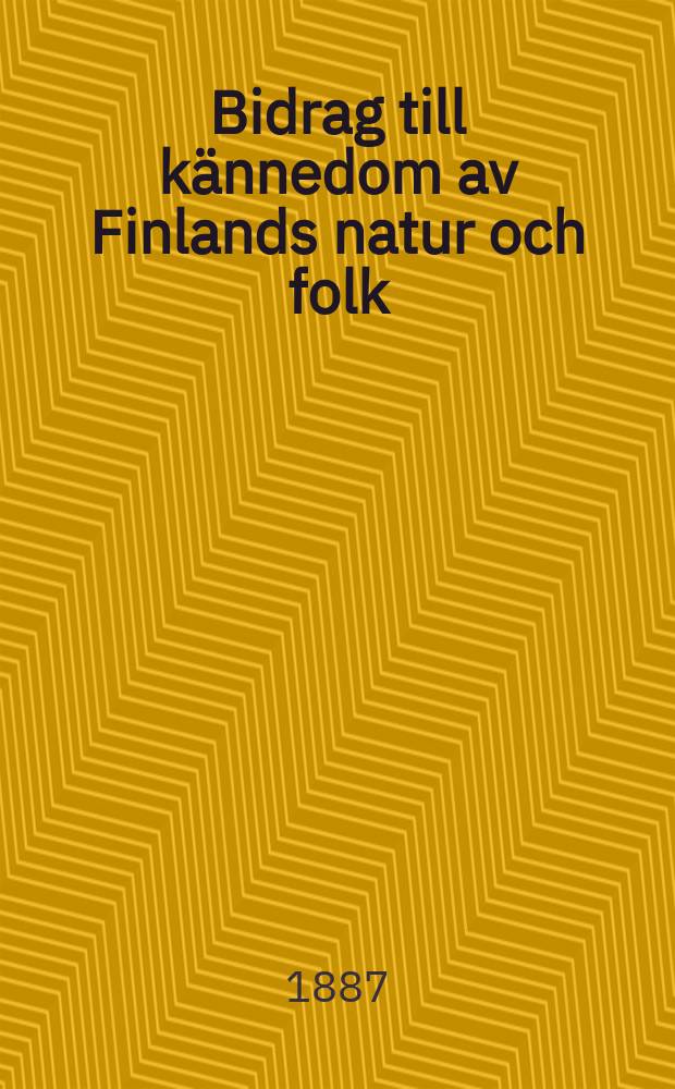 Bidrag till kännedom av Finlands natur och folk : Utgifna af Finska vetenskaps-soc. H.44