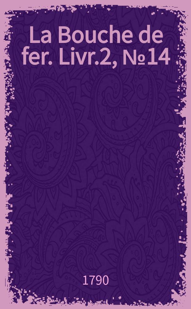 La Bouche de fer. Livr.2, №14