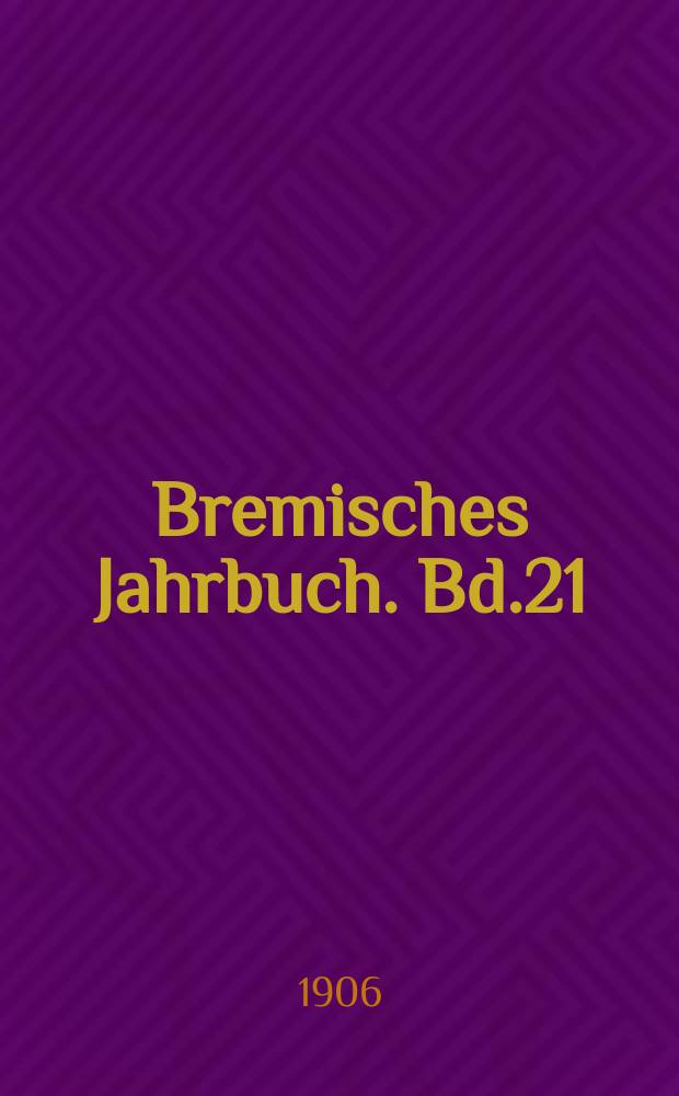 Bremisches Jahrbuch. Bd.21