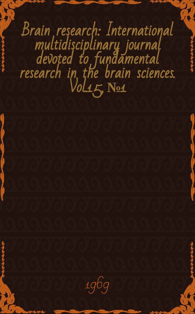 Brain research : International multidisciplinary journal devoted to fundamental research in the brain sciences. Vol.15, №1