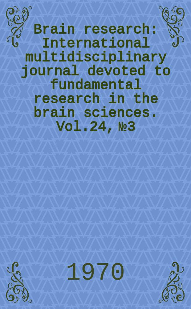 Brain research : International multidisciplinary journal devoted to fundamental research in the brain sciences. Vol.24, №3