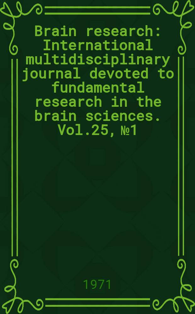 Brain research : International multidisciplinary journal devoted to fundamental research in the brain sciences. Vol.25, №1