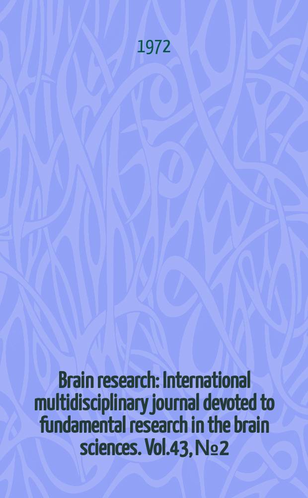 Brain research : International multidisciplinary journal devoted to fundamental research in the brain sciences. Vol.43, №2