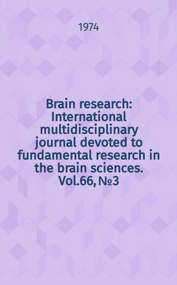 Brain research : International multidisciplinary journal devoted to fundamental research in the brain sciences. Vol.66, №3