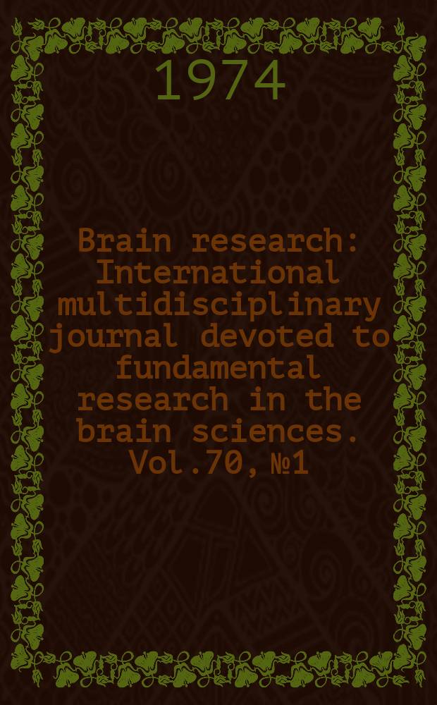 Brain research : International multidisciplinary journal devoted to fundamental research in the brain sciences. Vol.70, №1