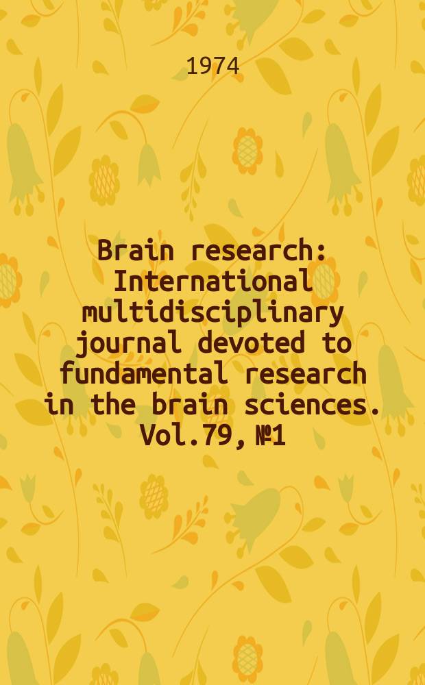 Brain research : International multidisciplinary journal devoted to fundamental research in the brain sciences. Vol.79, №1