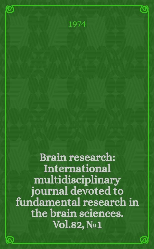Brain research : International multidisciplinary journal devoted to fundamental research in the brain sciences. Vol.82, №1