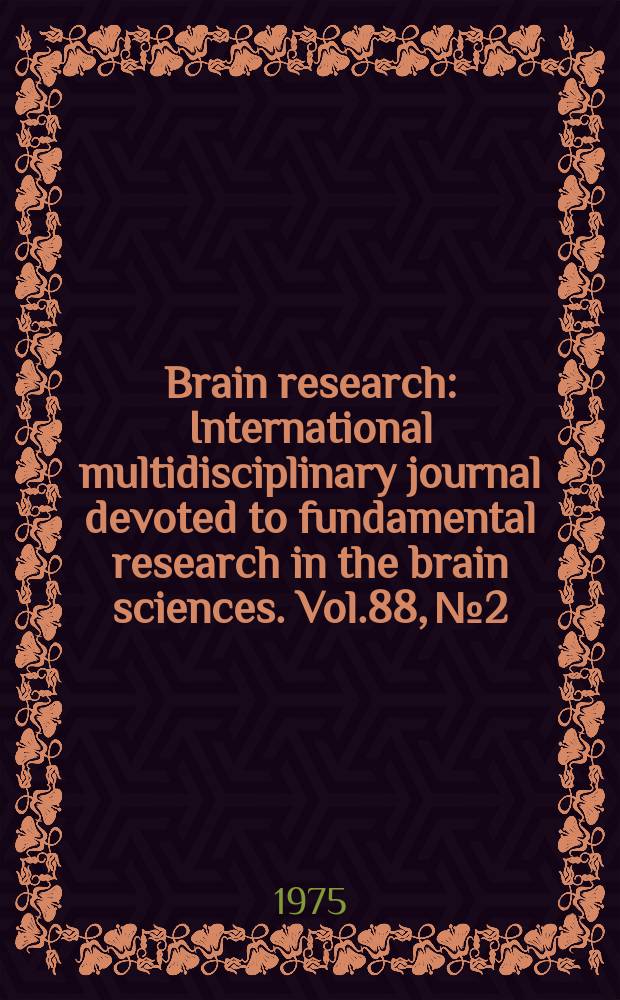 Brain research : International multidisciplinary journal devoted to fundamental research in the brain sciences. Vol.88, №2