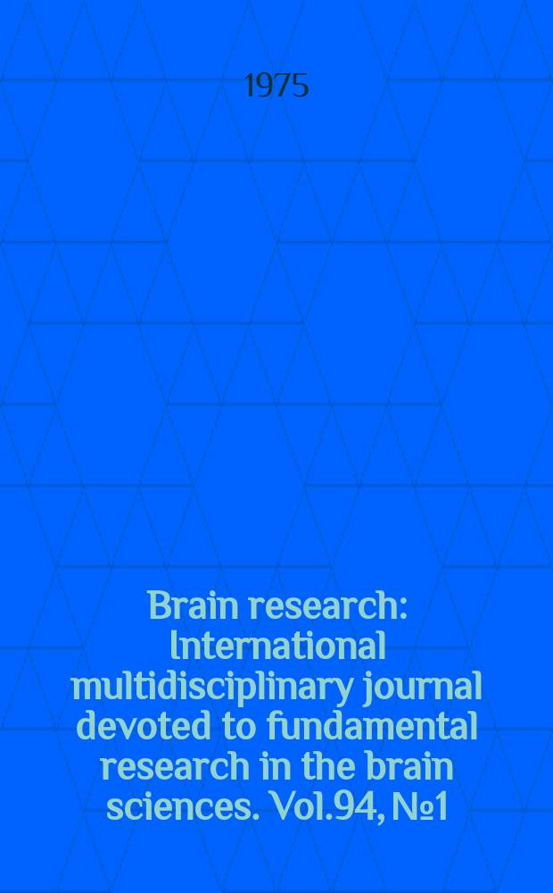 Brain research : International multidisciplinary journal devoted to fundamental research in the brain sciences. Vol.94, №1