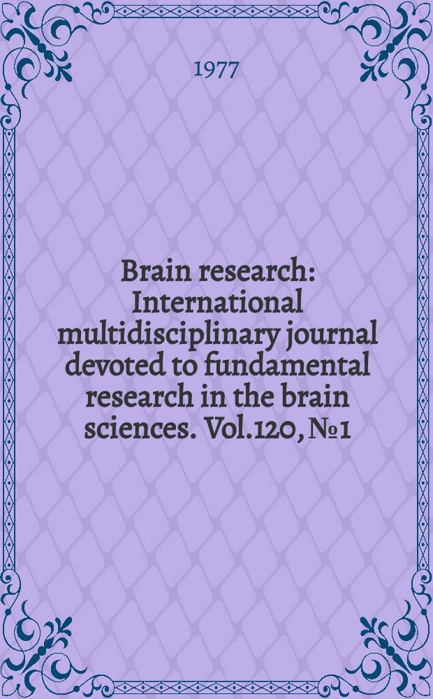 Brain research : International multidisciplinary journal devoted to fundamental research in the brain sciences. Vol.120, №1