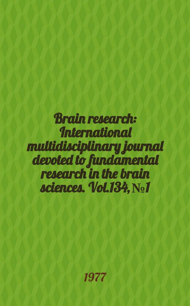 Brain research : International multidisciplinary journal devoted to fundamental research in the brain sciences. Vol.134, №1