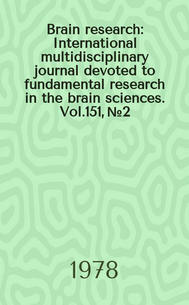 Brain research : International multidisciplinary journal devoted to fundamental research in the brain sciences. Vol.151, №2
