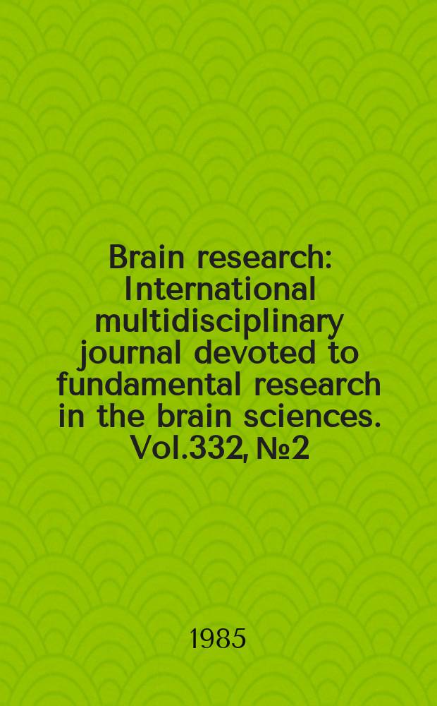 Brain research : International multidisciplinary journal devoted to fundamental research in the brain sciences. Vol.332, №2