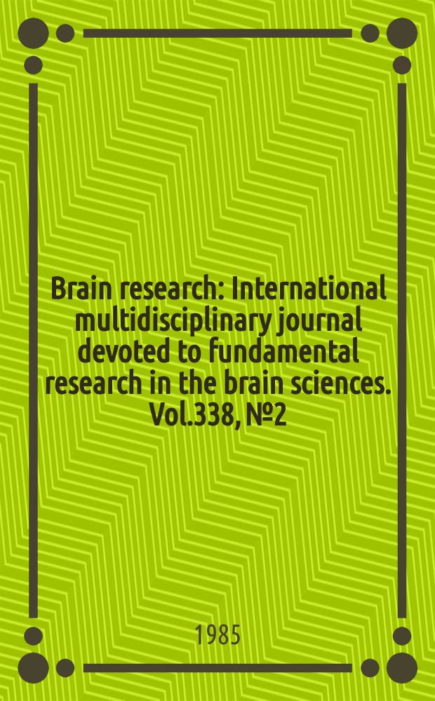 Brain research : International multidisciplinary journal devoted to fundamental research in the brain sciences. Vol.338, №2