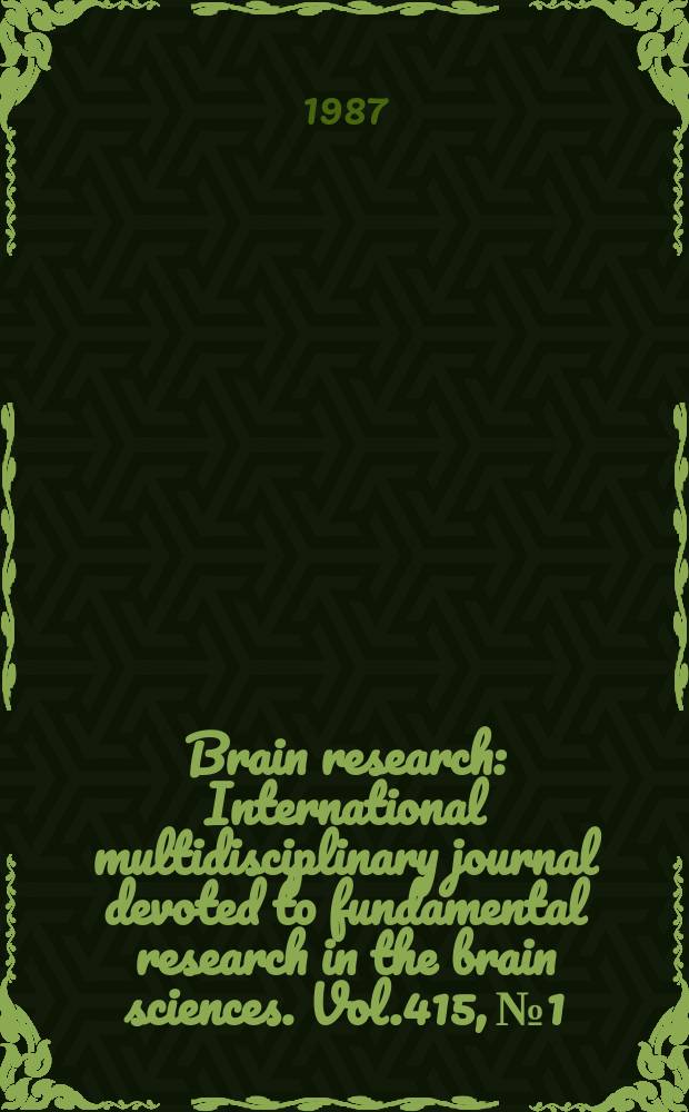 Brain research : International multidisciplinary journal devoted to fundamental research in the brain sciences. Vol.415, №1